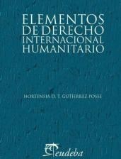 Papel ELEMENTOS DE DERECHO INTERNACIONAL HUMANITARIO