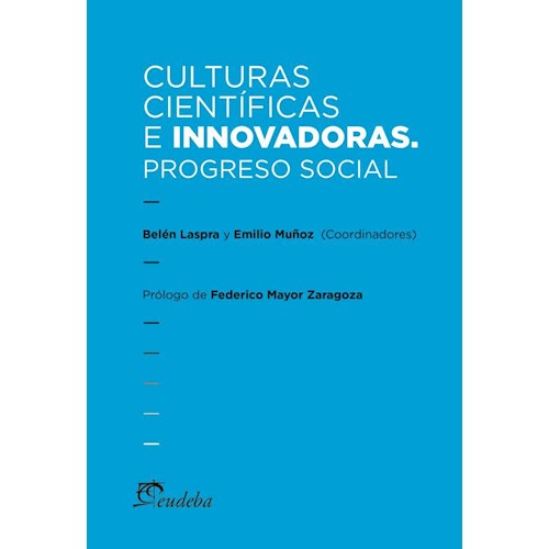 Papel CULTURAS CIENTIFICAS E INNOVADORAS, PROGRESO SOCIAL