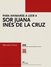 Papel PARA ANIMARSE A LEER A SOR JUANA INES DE LA CRUZ (CUADERNOS)