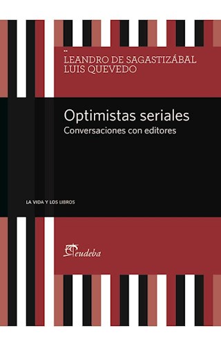 Papel OPTIMISTAS SERIALES CONVERSACIONES CON EDITORES (VIDA Y LOS LIBROS)