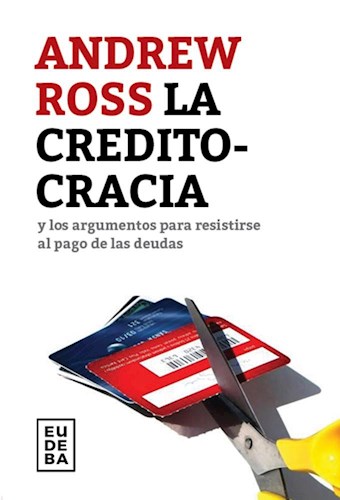 E-book La creditocracia y los argumentos para resistirse al pago de las deudas