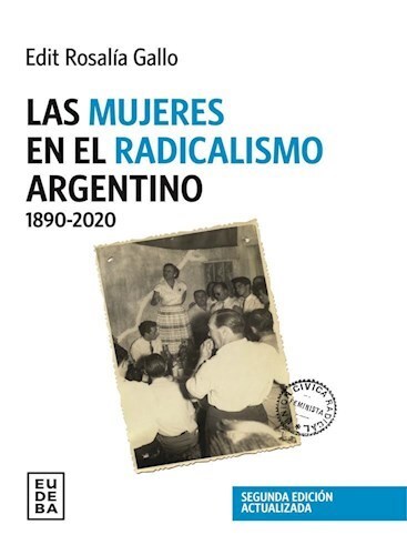 Papel Las mujeres en el radicalismo argentino 1890-2020