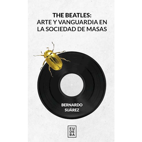 Papel THE BEATLES: ARTE Y VANGUARDIA EN LA SOCIEDAD DE MASAS