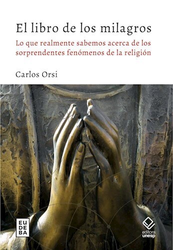 | El libro de milagros por Orsi, Carlos - 9789502332925