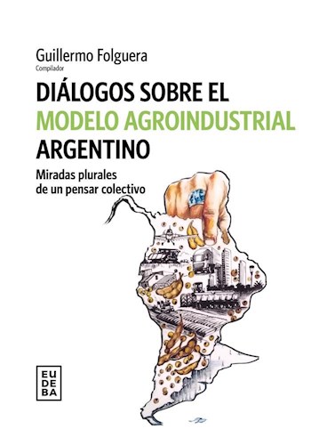 E-book Diálogos sobre el modelo agroindustrial argentino