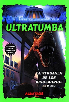 Papel VENGANZA DE LOS DINOSAURIOS  (ULTRATUMBA 5)