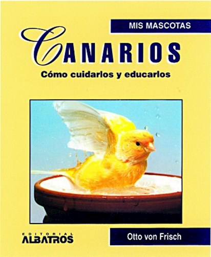 Papel CANARIOS COMO CUIDARLOS Y EDUCARLOS (MIS MASCOTAS)