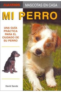 Papel Mi Perro - Una Guia Practica Para El Cuidado De Su Perro - Mascotas En Casa -