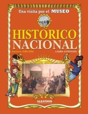 Papel UNA VISITA POR EL MUSEO HISTORICO NACIONAL (CARTONE)