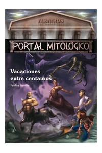 Papel Portal Mitologico 1 - Vacaciones Entre Centauros