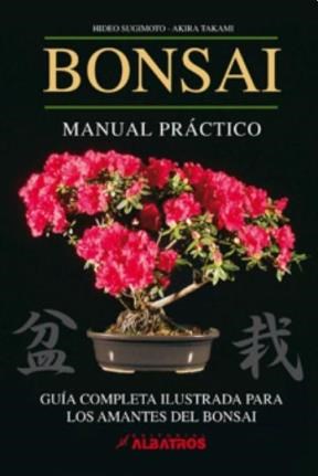 Papel BONSAI MANUAL PRACTICO GUIA COMPLETA ILUSTRADA PARA LOS AMANTES DEL BONSAI (RUSTICA)