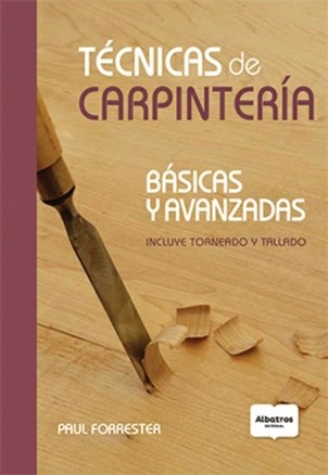 Papel TECNICAS DE CARPINTERIA BASICAS Y AVANZADAS