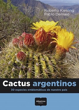 Papel CACTUS ARGENTINOS 30 ESPECIES EMBLEMATICAS DE NUESTRO PAIS (COLE. TOP 30 DE LA NATURALEZA ARGENTINA)