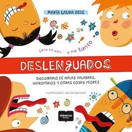 Papel DESLENGUADOS DICCIONARIO DE MALAS PALABRAS IMPROPERIOS Y OTRAS COSAS PEORES