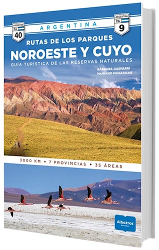 Papel RUTAS DE LOS PARQUES NOROESTE Y CUYO GUIA TURISTICA DE LAS RESERVAS NATURALES