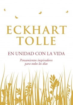 En Unidad Con La Vida por TOLLE ECKHART