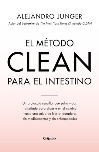 El Metodo Clean Para El Intestino por JUNGER ALEJANDRO - 9789502812069 -  Cúspide Libros