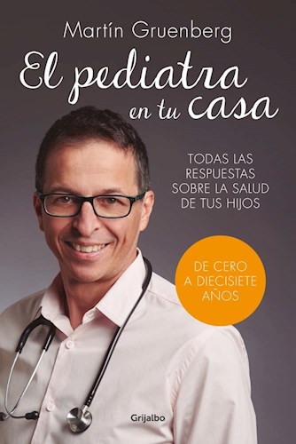 Papel EL PEDIATRA EN TU CASA TODAS LAS RESPUESTAS SOBRE LA SALUD DE TUS HIJOS