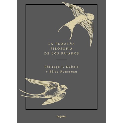 Papel LA PEQUEN?A FILOSOFÍA DE LOS PÁJAROS