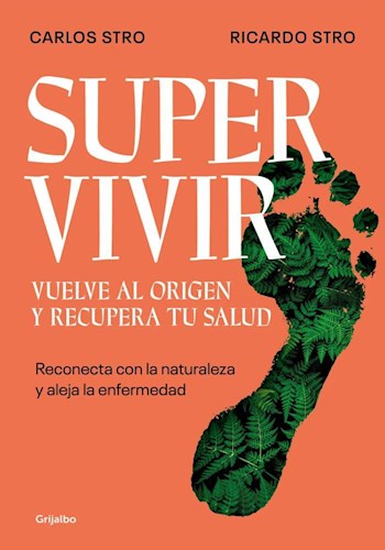 Papel SUPERVIVIR VUELVE AL ORIGEN Y RECUPERA TU SALUD RECONECTA CON LA NATURALEZA Y ALEJA LA ENFERMEDAD