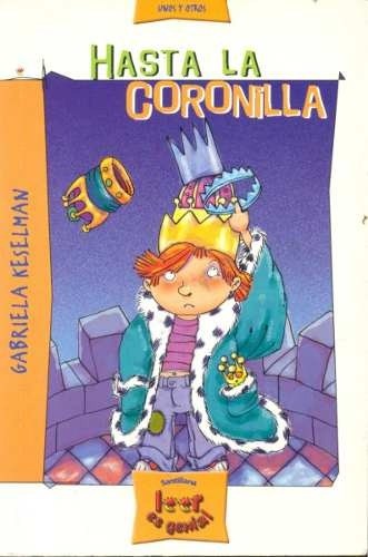 Papel HASTA LA CORONILLA (UNOS Y OTROS) (COLECCION LEER ES GENIAL NARANJA)