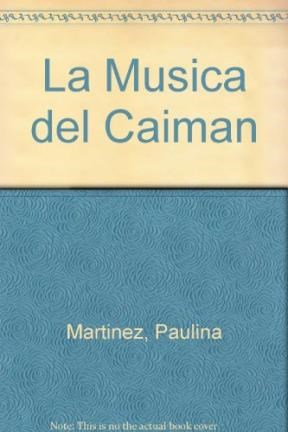 Papel MUSICA DEL CAIMAN (AYER Y SIEMPRE) (COLECCION LEER ES GENIAL ROSA)