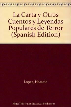 Papel CARTA Y OTROS CUENTOS Y LEYENDAS POPULARES DE TERROR (COLECCION LEER ES GENIAL VERDE)