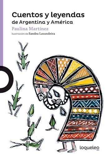 Cuentos Y Leyendas De Argentina Y America por MARTINEZ PAULINA -  9789504644491 - Cúspide Libros