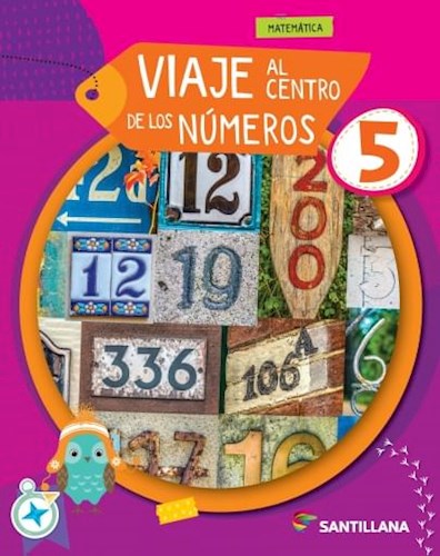 Papel VIAJE AL CENTRO DE LOS NUMEROS 5 SANTILLANA (MATEMATICA) (NOVEDAD 2024)