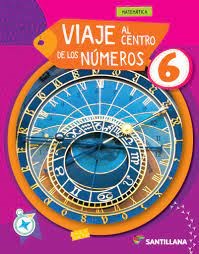 Papel VIAJE AL CENTRO DE LOS NUMEROS 6 SANTILLANA (MATEMATICA) (NOVEDAD 2024)