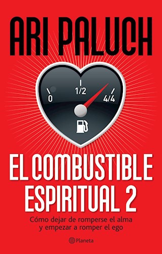 Papel COMBUSTIBLE ESPIRITUAL 2 COMO DEJAR DE ROMPERSE EL ALMA Y EMPEZAR A ROMPERSE