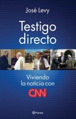 Papel TESTIGO DIRECTO VIVIENDO LA NOTICIA CON CNN
