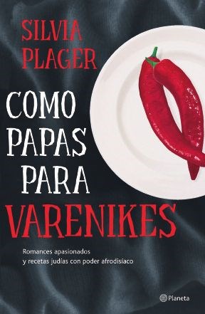 Papel COMO PAPAS PARA VARENIKES ROMANCES APASIONADOS Y RECETAS JUDIAS CON PODER AFRODISIACO