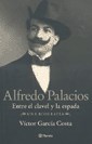 Papel Alfredo Palacios Entre El Clavel Y La Espada