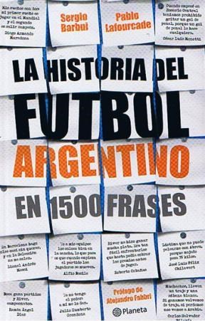 Papel Historia Del Futbol Argentino En 150 Frases, La
