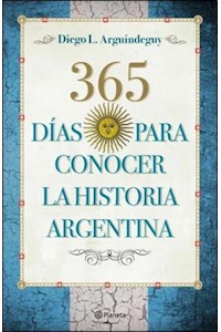 Papel 365 Días Para Conocer La Historia Argentina