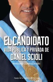 Papel CANDIDATO:VIDA PUBLICA Y PRIVADA DE DANIEL SCIOLI,EL