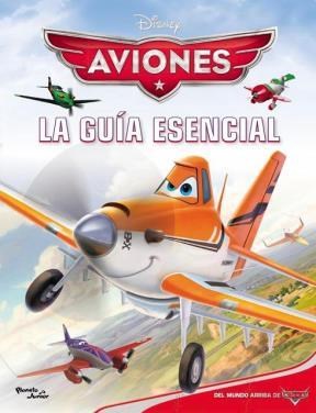 Papel AVIONES LA GUIA ESENCIAL (DISNEY) (CARTONE)