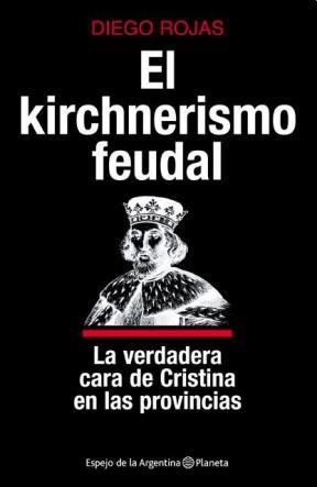 Papel Kirchnerismo Feudal, El