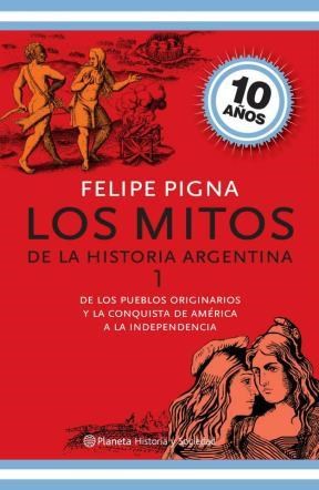 Papel Mitos De La Historia Argentina 1, Los Ed. Aniversario