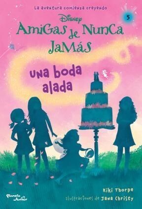 Papel UNA BODA ALADA (AMIGAS DE NUNCA JAMAS 5) (DISNEY)