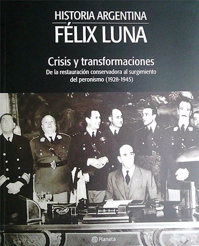 Papel CRISIS Y TRANSFORMACIONES HISTORIA ARGENTINA FELIX LUNA