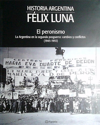 Papel EL PERONISMO HISTORIA ARGENTINA FELIX LUNA