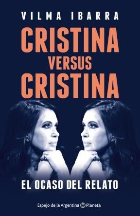 Papel Cristina Versus Cristina: El Ocaso Del Relato