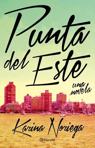  Punta Del Este Una Novela