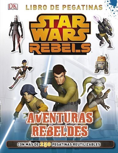  Star Wars - Aventuras Rebeldes Libro De Stickers