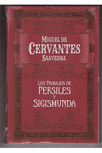 Papel Biblioteca Miguel De Cervantes Saavedra - Los Trabajos De Persiles Y Sigismunda