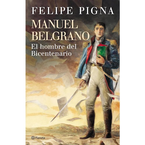 Papel MANUEL BELGRANO, EL HOMBRE DEL BICENTENARIO