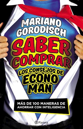 Papel SABER COMPRAR LOS CONSEJOS DE ECONOMAN MAS DE 100 MANERAS DE AHORRAR CON INTELIGENCIA (RUSTICA)
