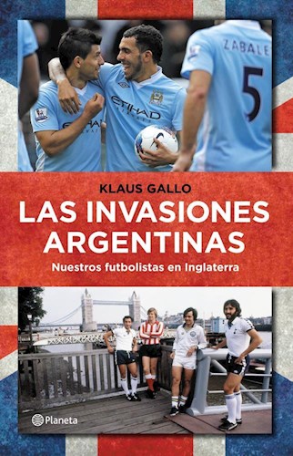  Invasiones Argentinas  Las